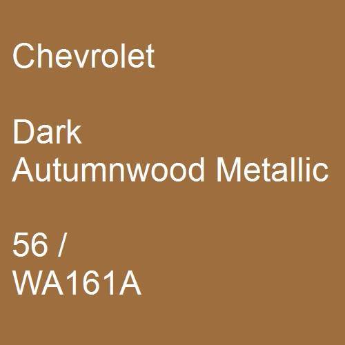 Chevrolet, Dark Autumnwood Metallic, 56 / WA161A.